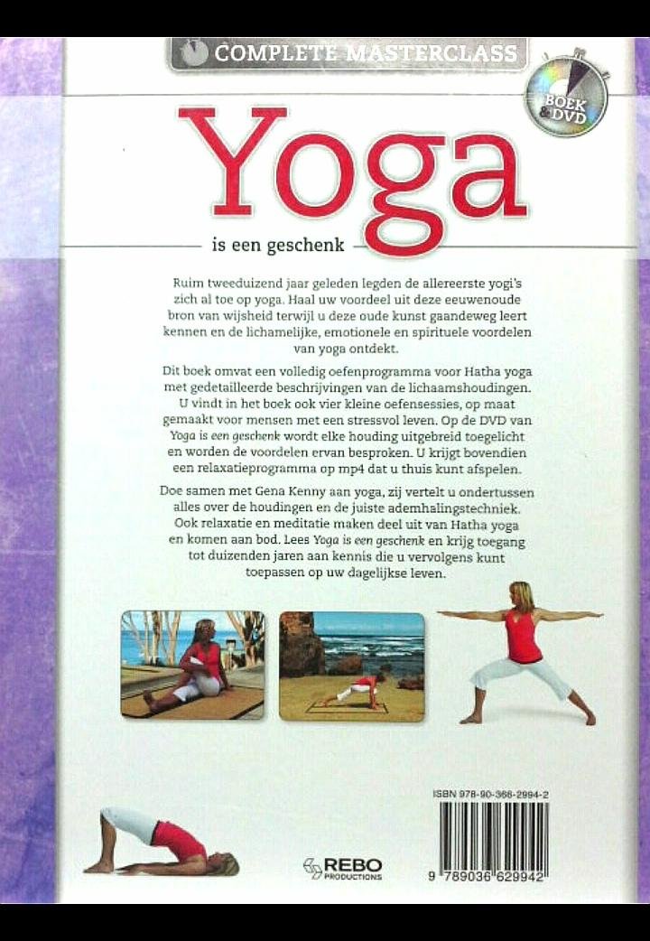 Kenny , Gena .  [ ISBN 9789036629942 ] 1419 ( Complete Masterclass Yoga ) - Yoga is een Goede . ( Innerlijke reis naar balans en kracht .  Lering korte tijd de basisvaardigheden . )  Ruim tweeduizend jaar geleden legden de allereerste yogi's zich al toe op yoga. Haal uw voordeel uit deze eeuwenoude bron van wijsheid