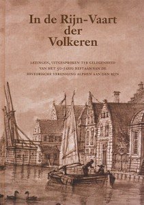 Leeflang, P. / Wilde, F. de / Henry, J.A. - In de Rijn-Vaart de volkeren. Lezingen, uitgesproken ter gelegenheid van het 50-jarig bestaan van de historische vereniging Alphen aan den Rijn.