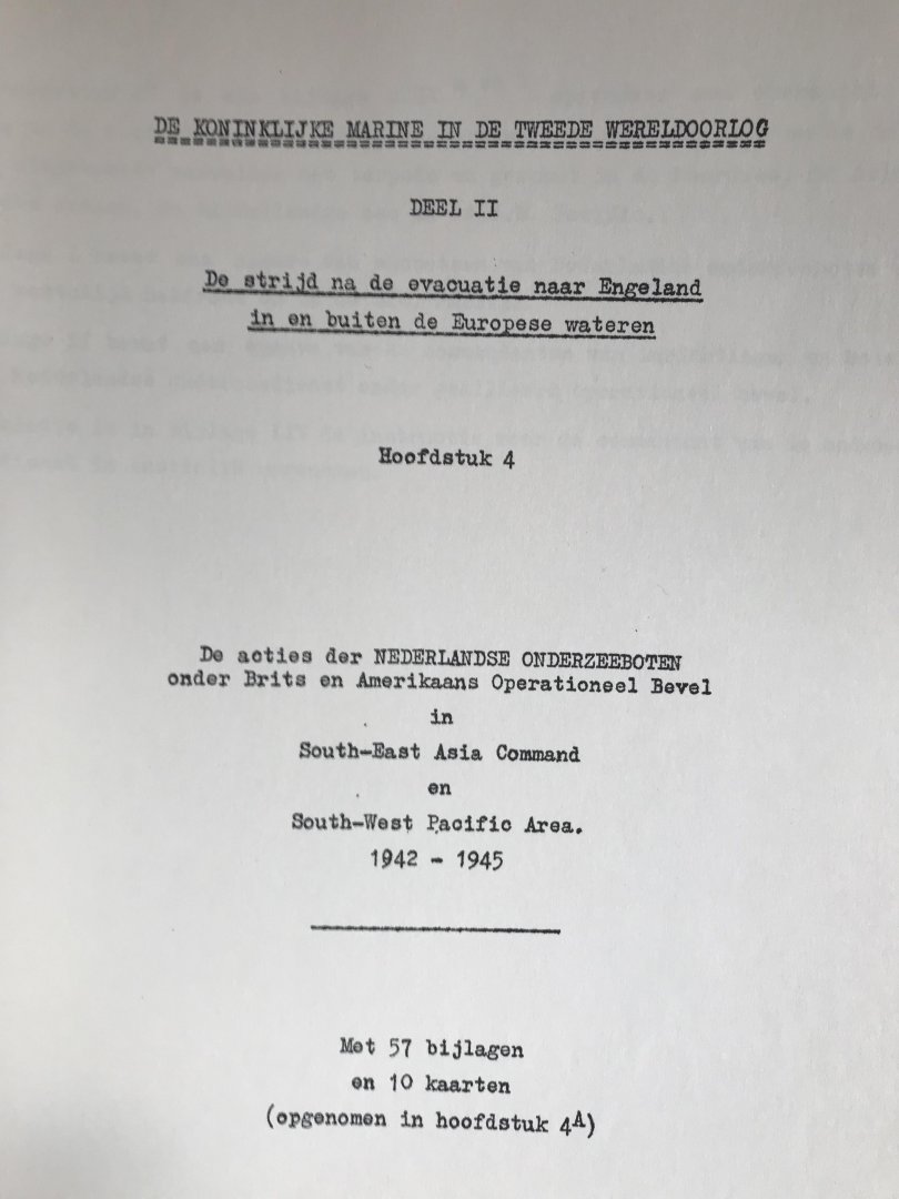 MARINESTAF - Acties , Nederlandse Onderzeeboten in South East Asia 1942-1945 , 2 delen met 57 bijlagen en kaarten