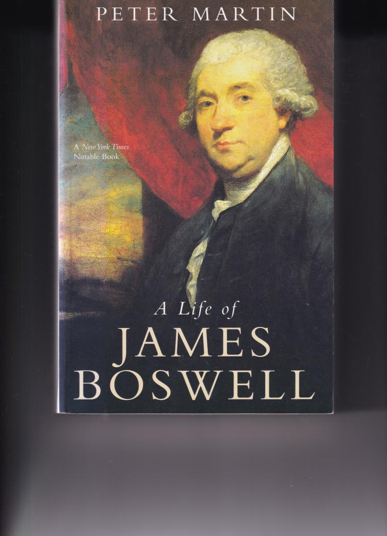 Martin, Peter - A Life of James Boswell