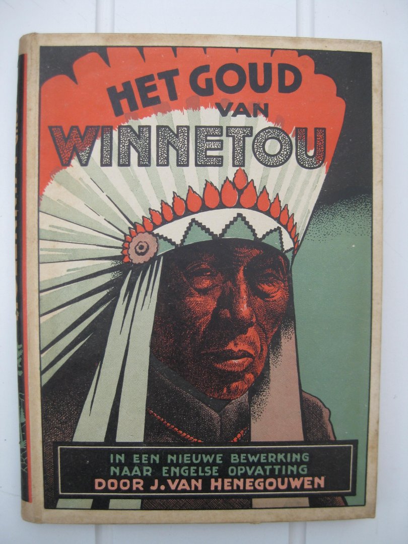 May, Karl - Het goud van Winnetou. Bewerkt naar de Engelse opvatting door Jan van Henegouwen.