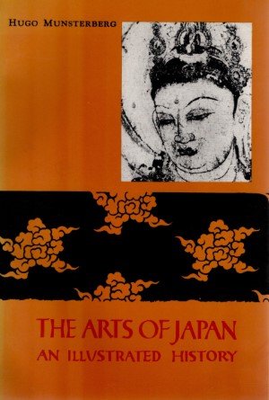 Hugo Munsterberg - The arts of Japan. An illustrated history
