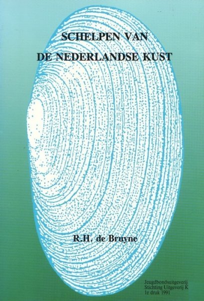 Bruyne, R.H. de - De schelpen van de Nederlandse kust