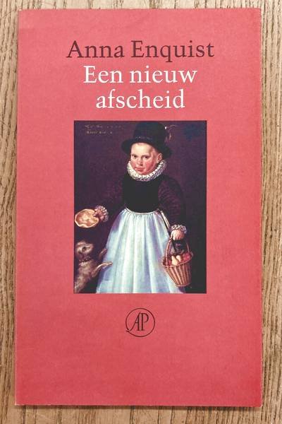 ENQUIST, ANNA. - Een nieuw afscheid.