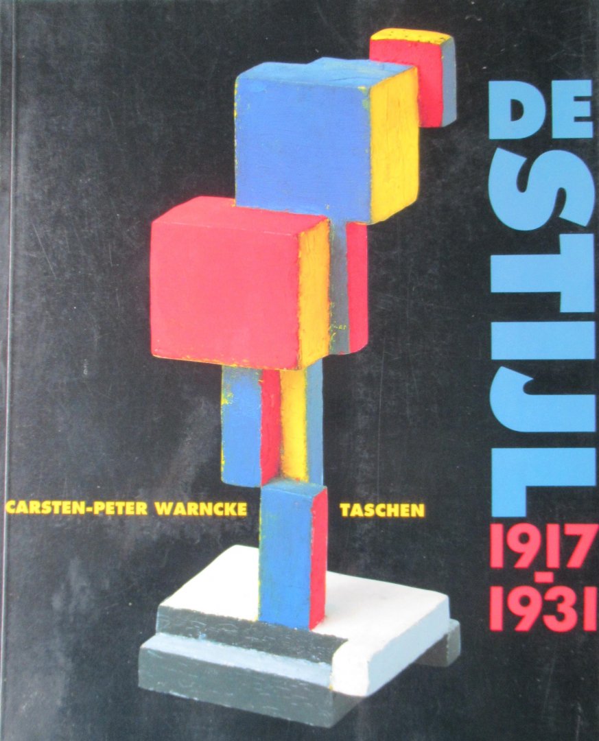 Warncke, Carsten/Peter - De Stijl 1917 - 1931