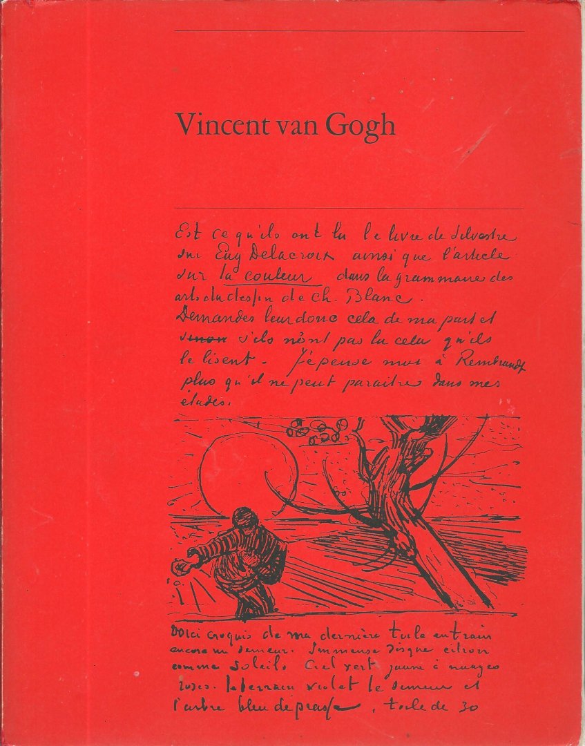 Gogh, V.W. van (voorwoord) ; Jong, Casper de (bijdrage) - Vincent van Gogh : schilderijen en tekeningen : een keuze uit de verzameling van de Vincent van Gogh Stichting