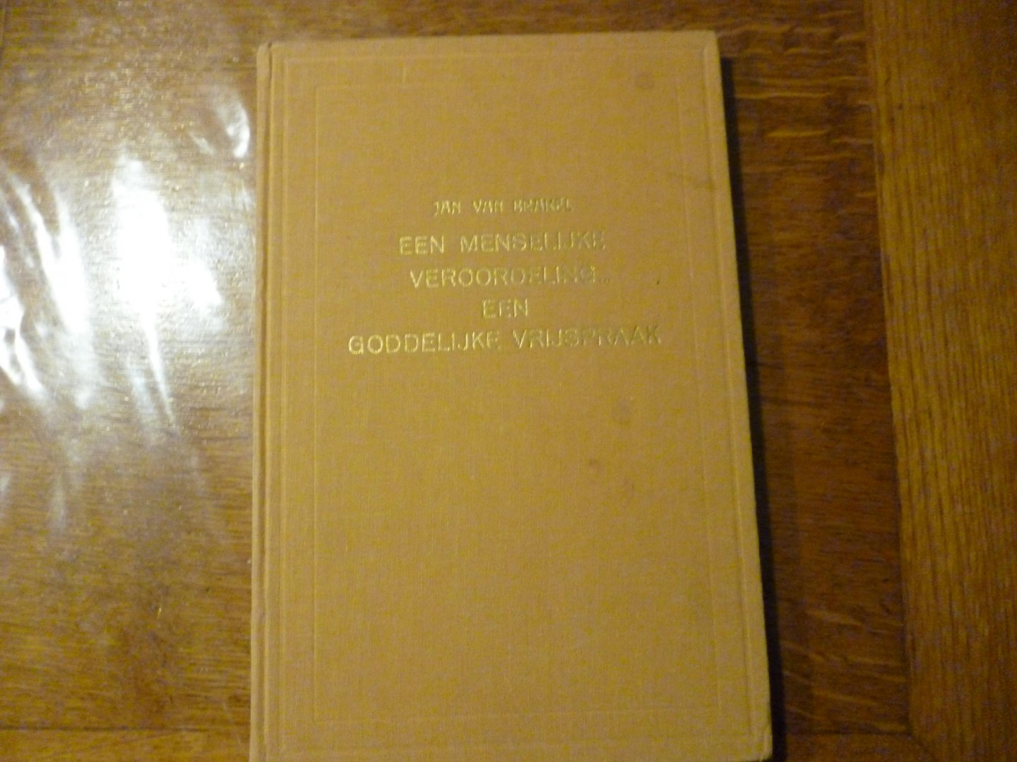 Brakel van Jan - een menselijke veroordeling ... een Goddelijke vrijspraak