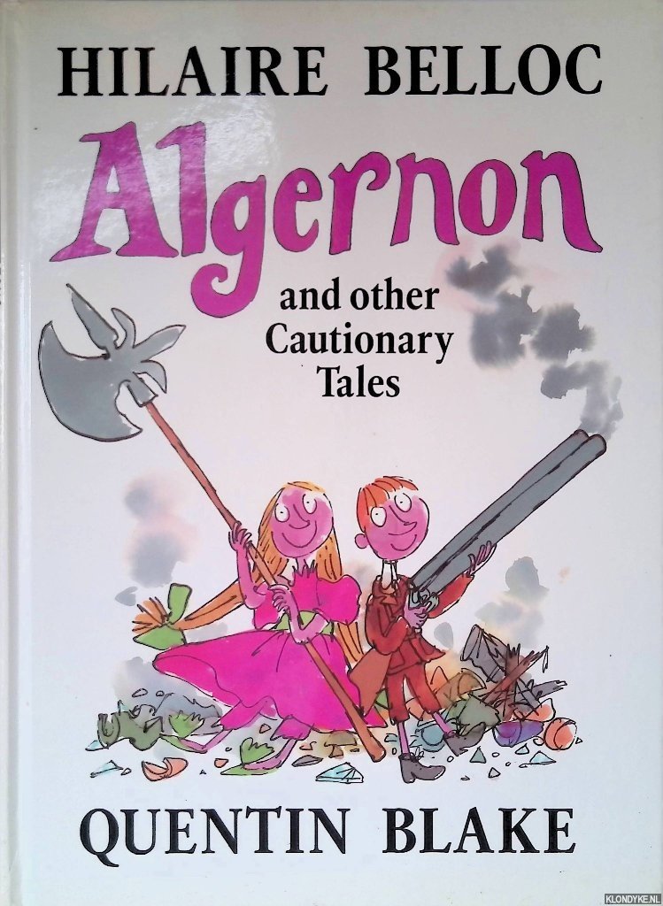 Belloc, Hilaire - Algernon and other Cautionary Tales