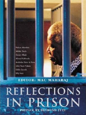 Mac Maharaj,   Mac (red.) - Reflections in Prison