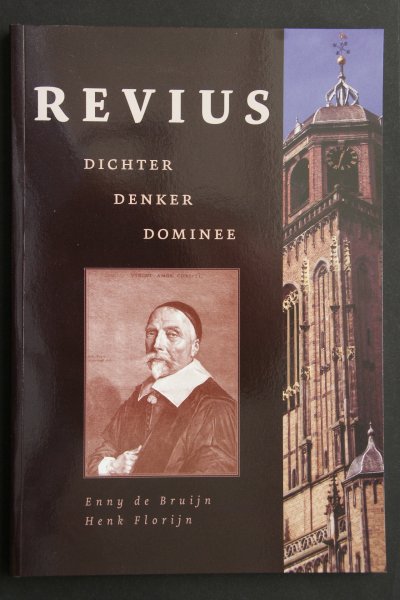 Bruijn, Enny de ; Florijn, Henk - REVIUS, Dichter, Denker, Dominee