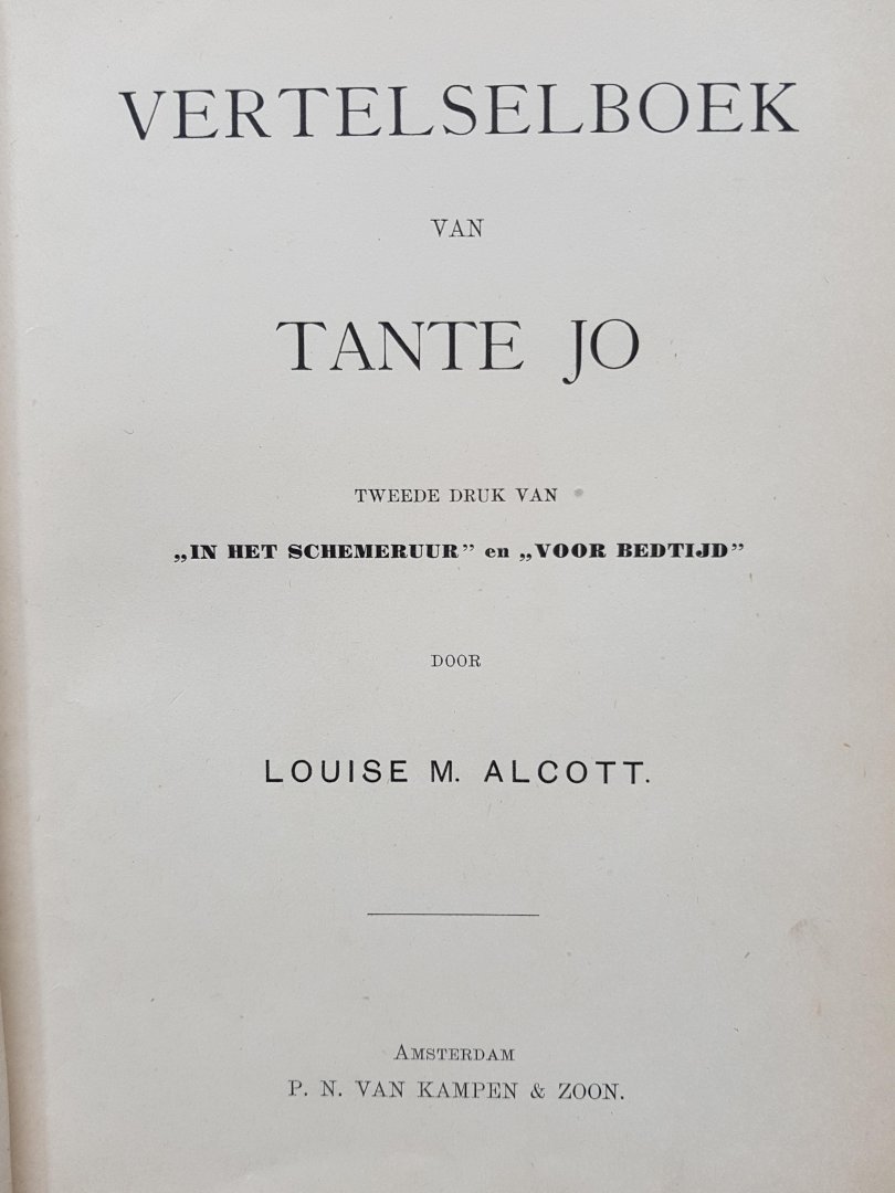 Alcott, Louisa M.  Mevrouw S. - Vertelselboek van tante Jo - tweede druk van "in het schemeruur" en "voor bedtijd"