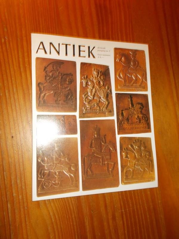 (ed.), - Antiek. Tijdschrift voor liefhebbers en kenners van oude kunst en kunstnijverheid.