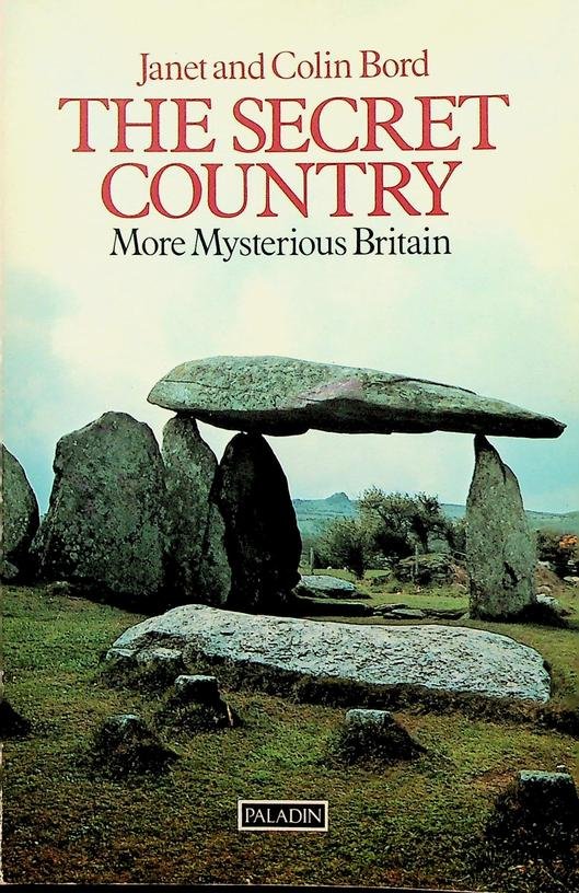 Bord, Janet and Colin - The Secret Country. More Mysterious Britain