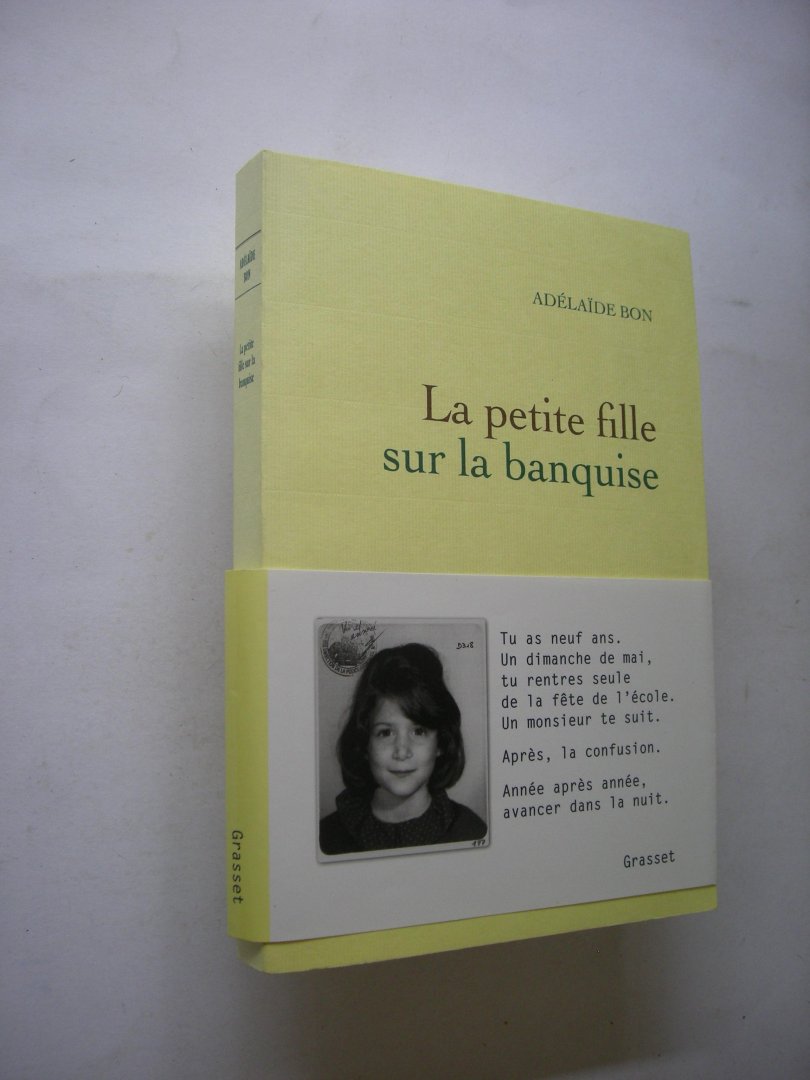 Bon, Adelaide - La petite fille sur la banquise (temoignage autobiagrafique dáttouchements sexuelle)