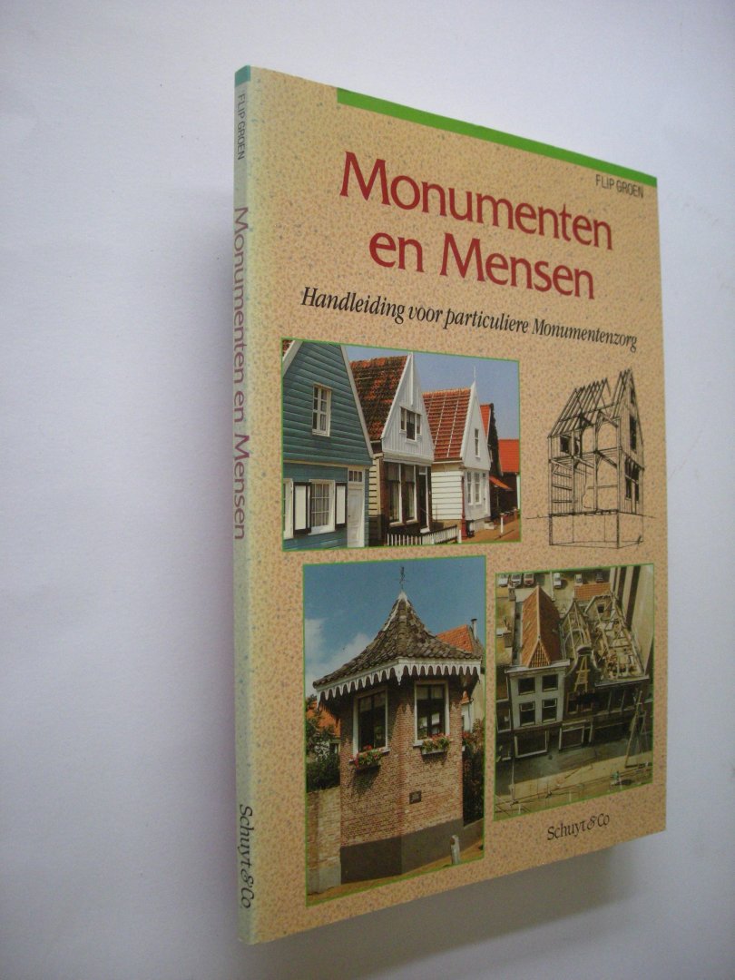 Groen, Flip - Monumenten en mensen. Handleiding voor particuliere Monumentenzorg