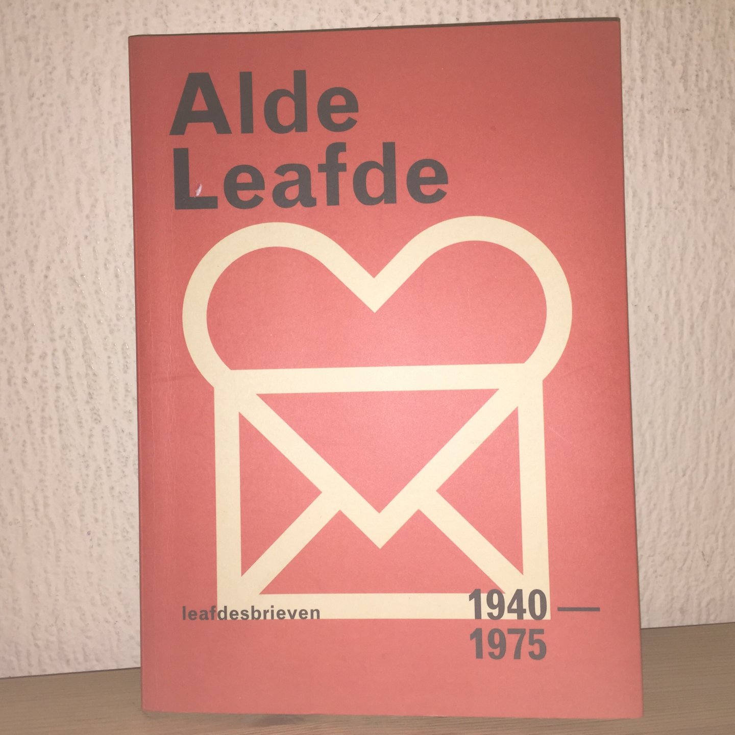 Wytsma, Baukje, Kuiper, Lineke - Alde leafde / leafdesbrieven 1940-1975