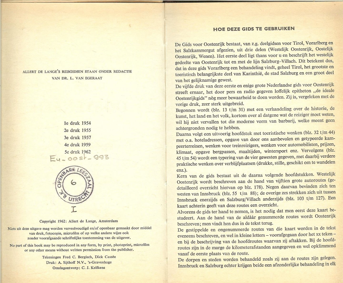 Egeraat  Dr.L. van  Ulvenhout november 1962  Omslagontwerp C.J. Kelfkens - Gids voor Oostenrijk   deel I. Westelijk  Oostenrijk [tot en met de lijn Salzburg - Villach