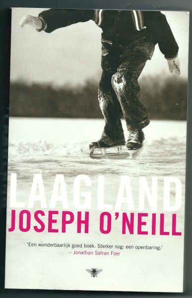 O'Neill, Joseph - Laagland (The Netherland)
