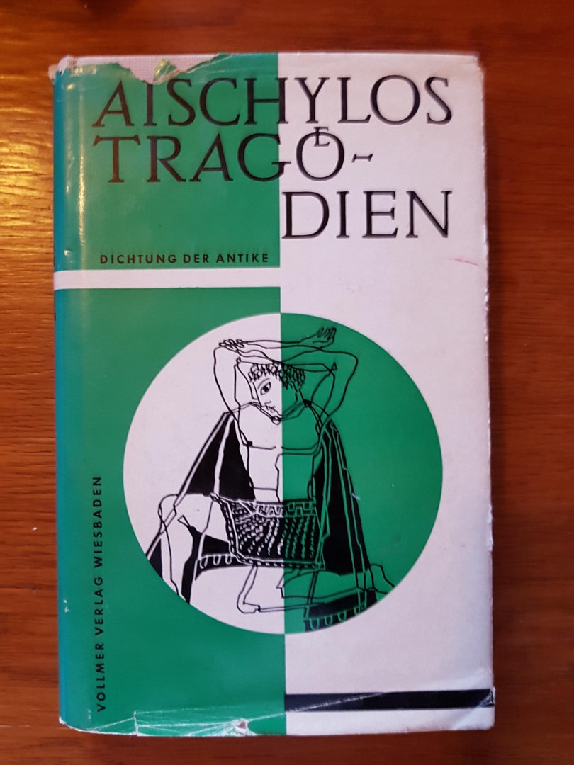 Aischylos - Tragödien,  Übersetzung von Johann Gustav Droysen. In neuer Textrevision von Siegfried Müller