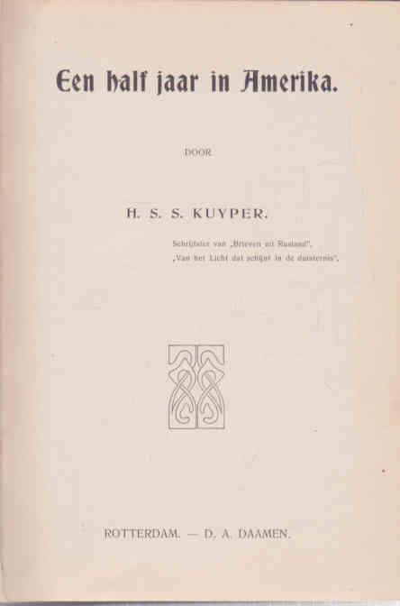 Kuyper, H.S.S. - Een Half Jaar in Amerika