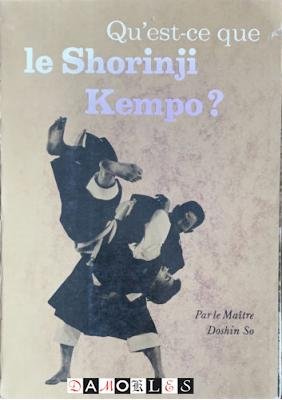 Doshin So - Qu'est-ce que le Shorinji Kempo?