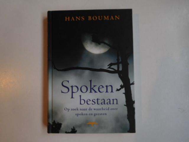 Bouman, Hans - Spoken bestaan, op zoek naar de waarheid over spoken en geesten