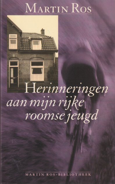 Ros, Martin - Herinneringen aan mijn rijke roomse jeugd
