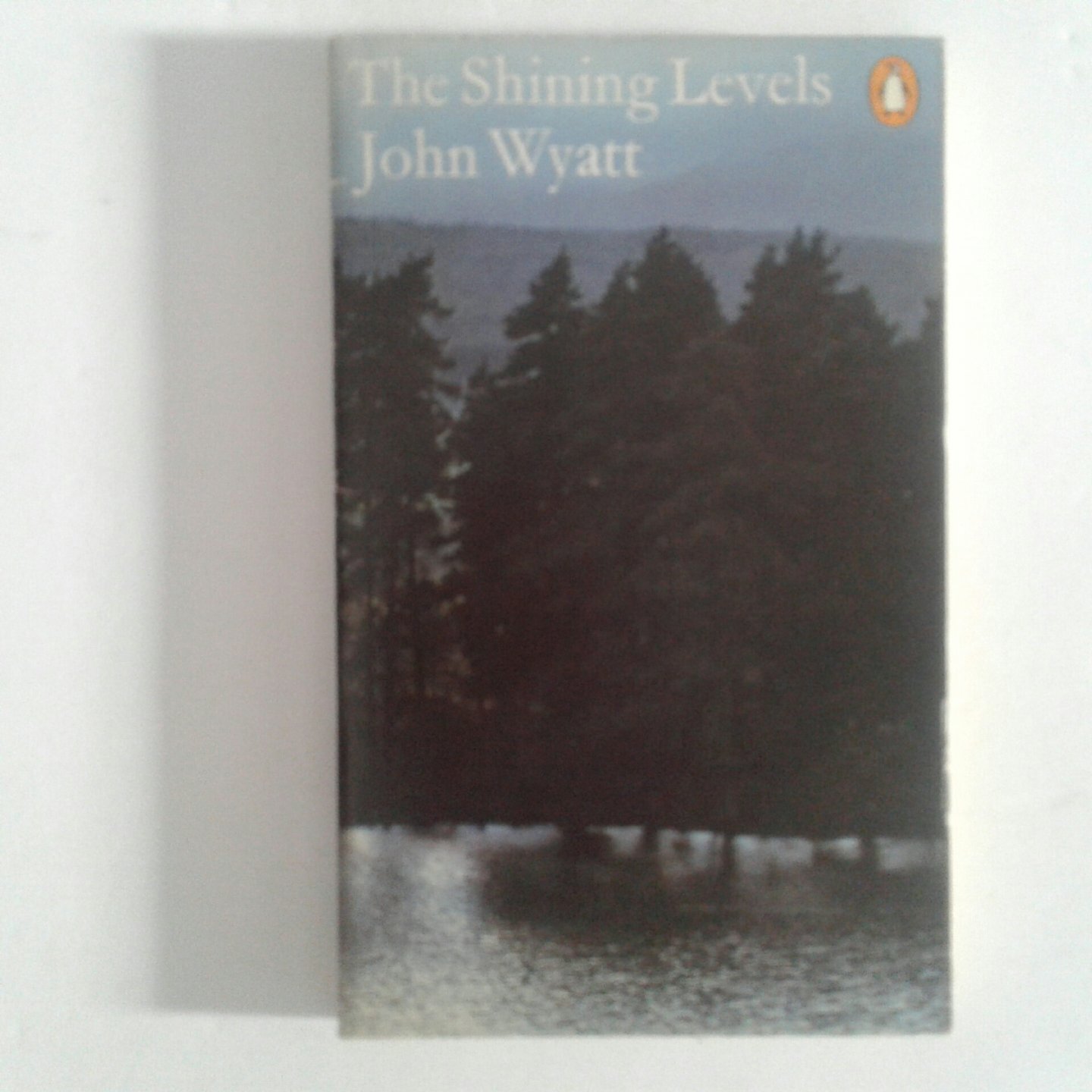 Wyatt, John - The Shining Levels ; The story of a man who went back to nature