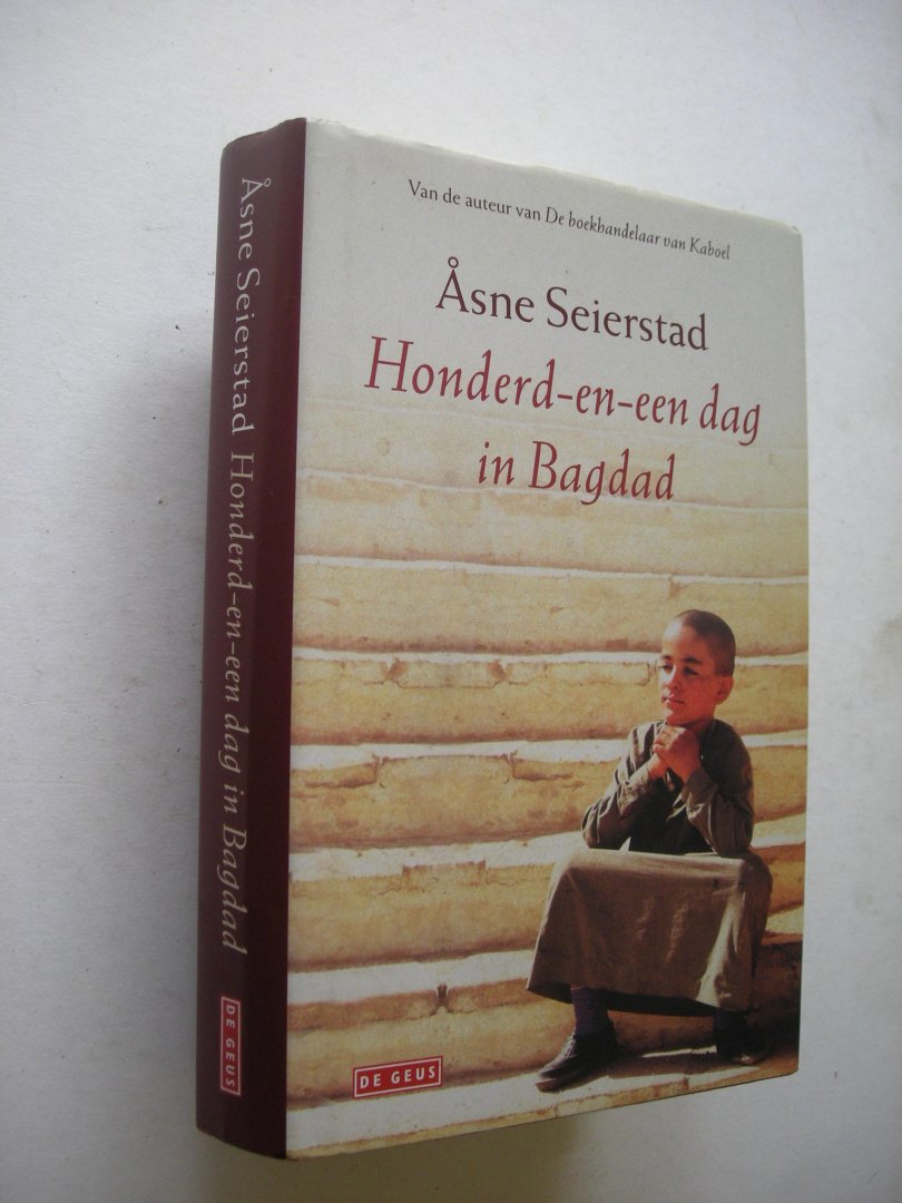 Seierstad, Asne / Grit, D.en Koenders,E vert. - Honderd-en-een dag in Bagdad