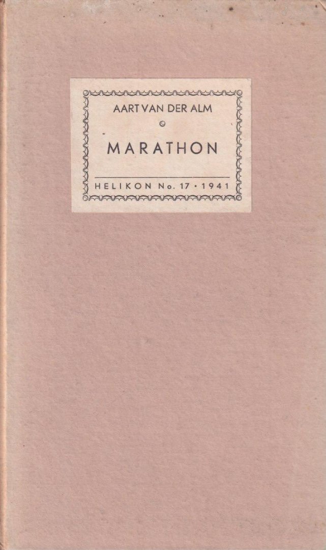 Alm, Aart van der - Marathon. Gedichten in: Tijdschrift voor poëzie, nr. 17. Elfde jaargang, september 1941