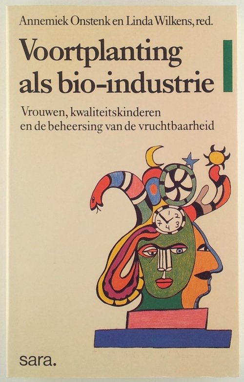 Onstenk, Annemiek / Wilkens, Linda (redactie) - Voortplanting als bio-industrie / Vrouwen, kwaliteitskinderen en de beheersing van de vruchtbaarheid
