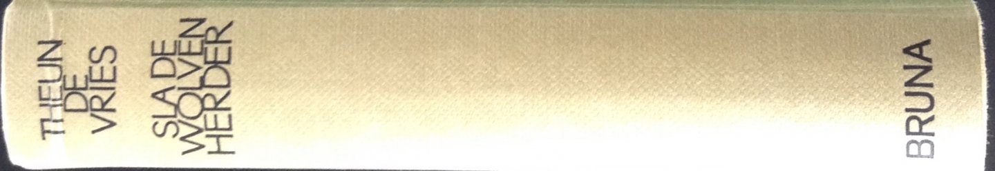 Vries, Theun de - Sla de wolven, herder !