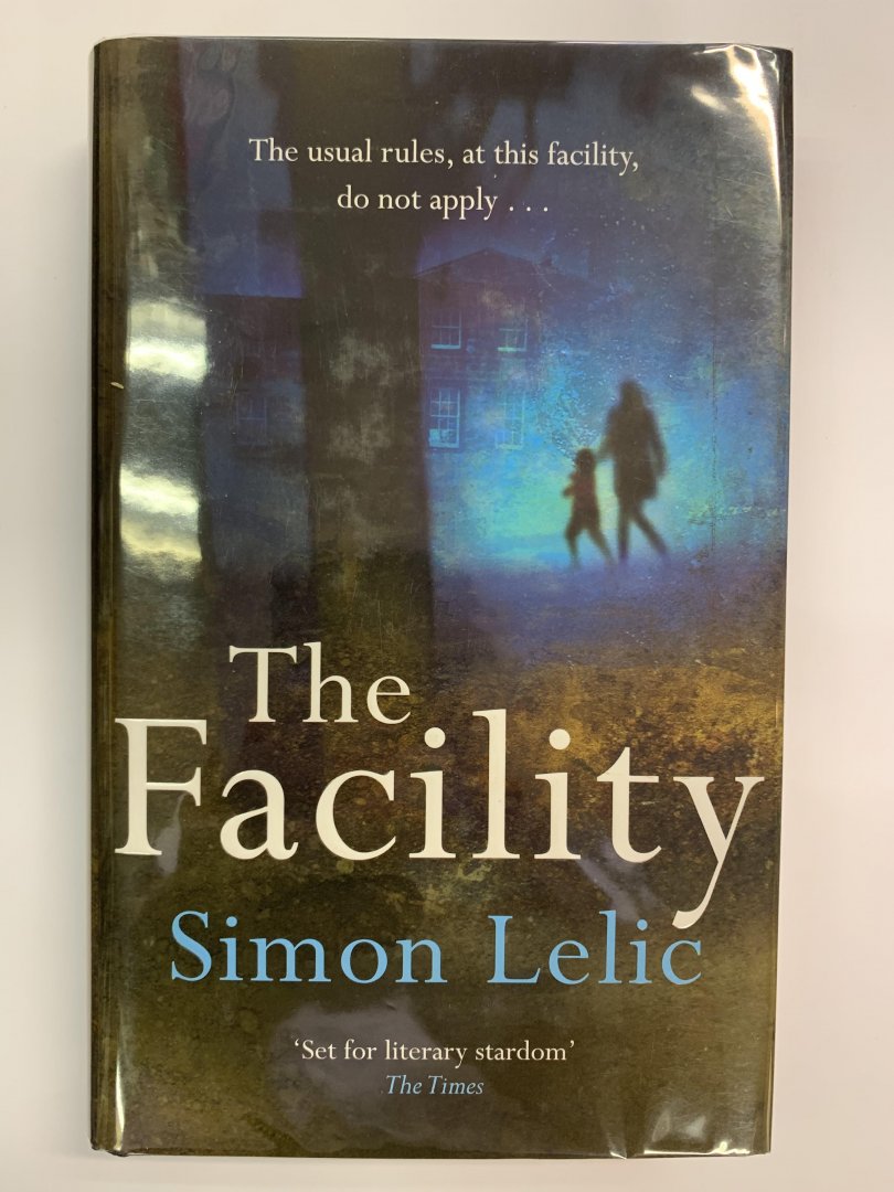 Simon Lelic - The Facility - GESIGNEERD exemplaar