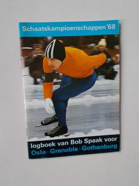 SPAAK, BOB, - Schaatskampioenschappen 1968. Logboek voor Oslo, Grenoble, Gothenburg.