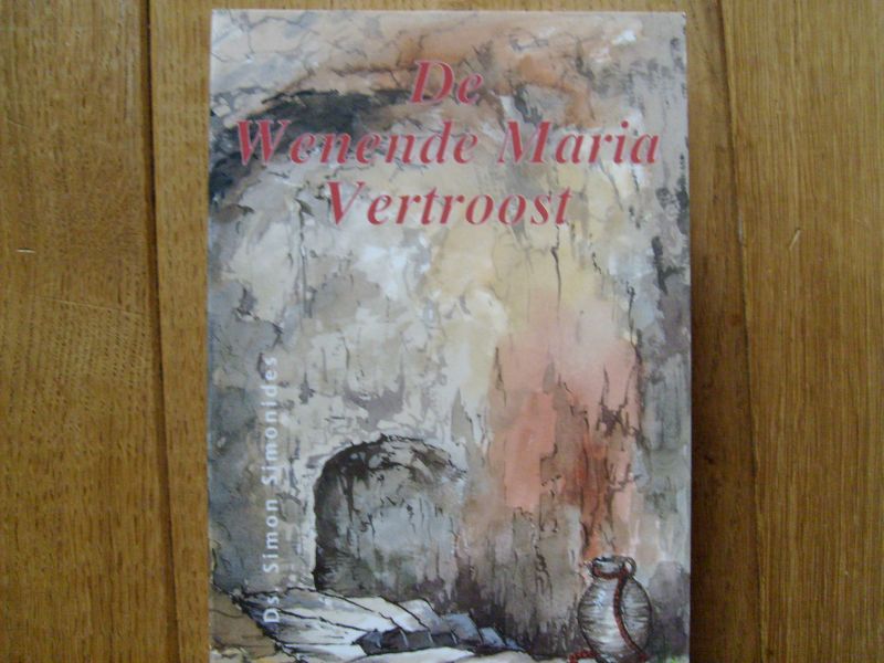 Simonides Simon - De Wenende Maria Vertroost