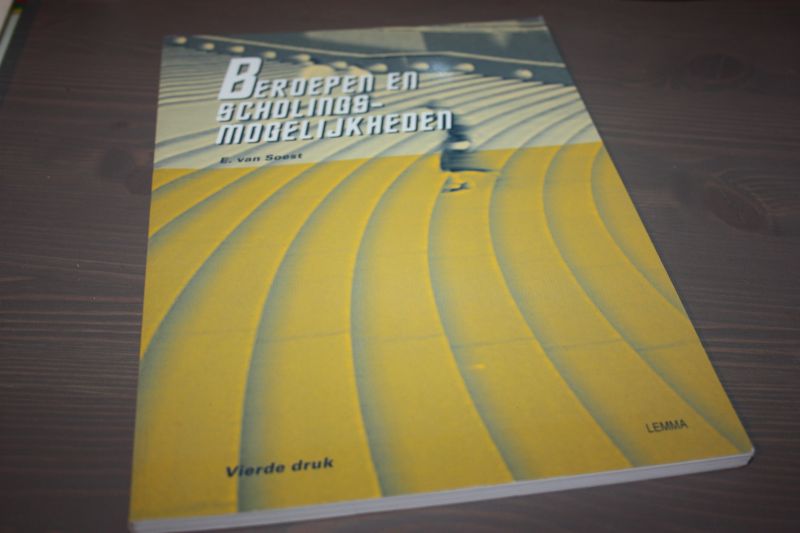 Soest, E. van - Beroepen en scholingsmogelijkheden.