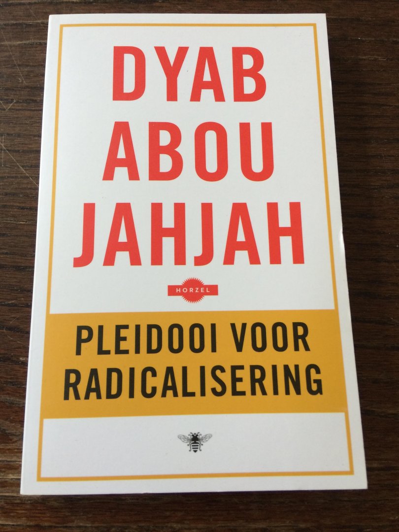 Jahjah, Dyab Abou - Pleidooi voor radicalisering