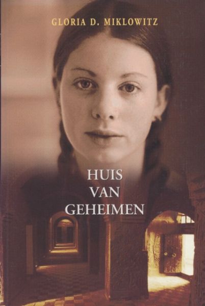 Miklowitz, Gloria D. - Huis van geheimen