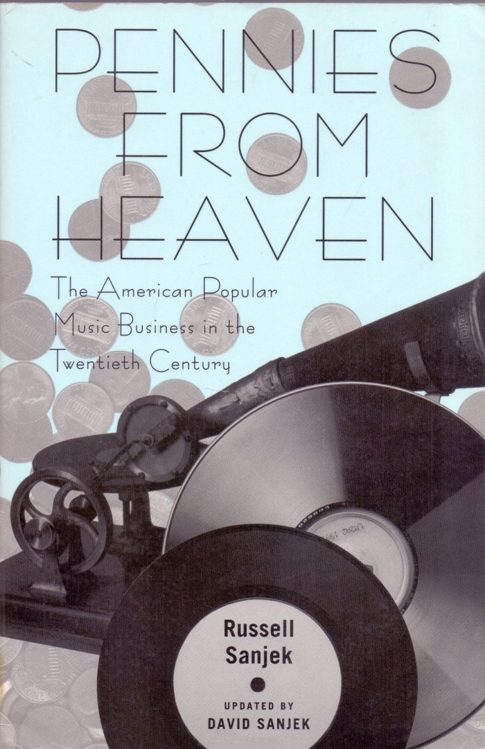 Sanjek R. ( ds1222) - Pennies from heaven , the american popular music business in the twentieth century