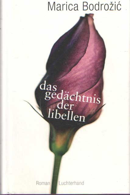 Marica Bodro?ic - Das Gedächtnis der Libellen