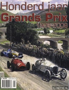 Belifante, Peter - 100 jaar Grand Prix 1906-2006