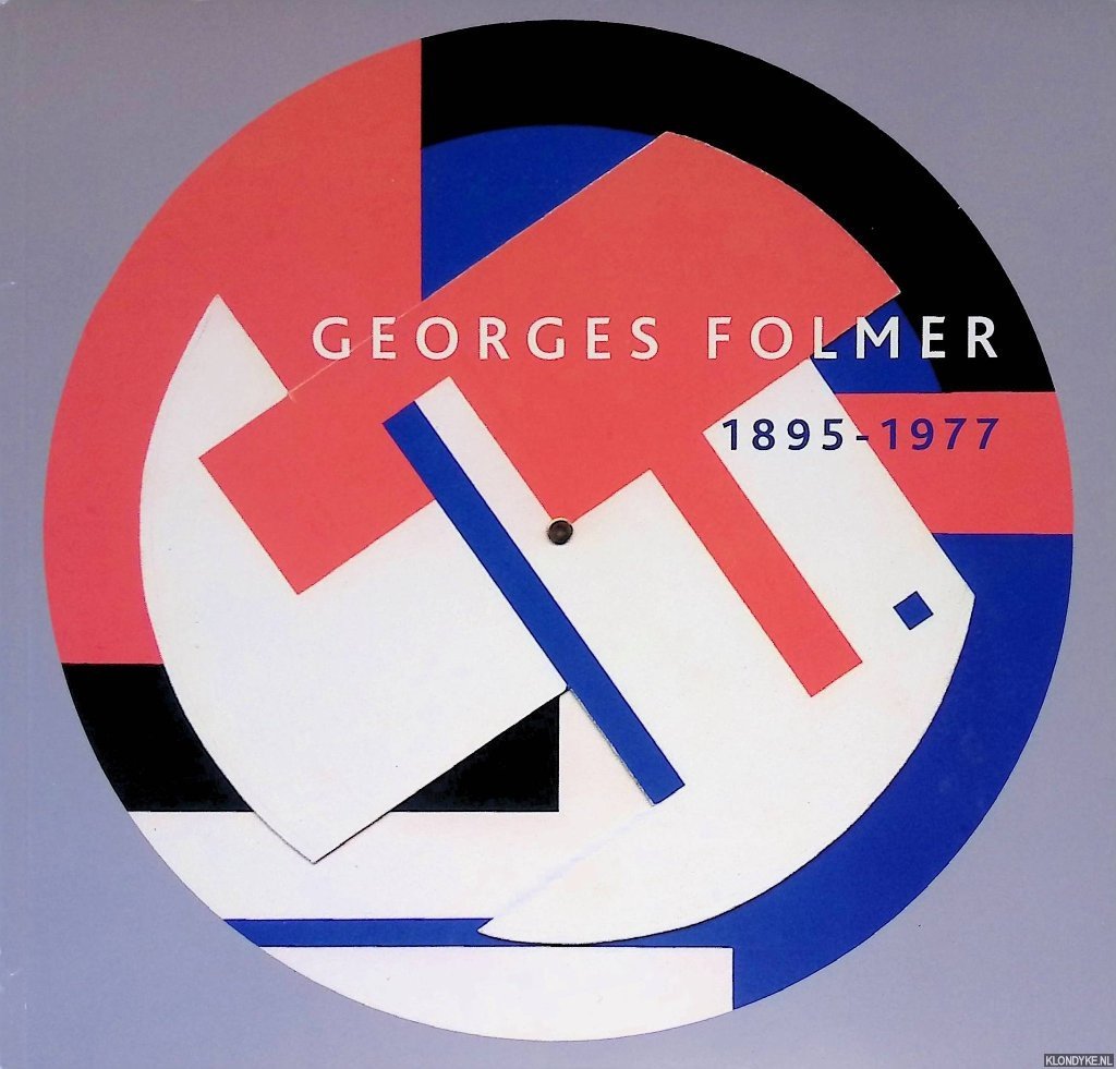 Lemoine, Serge & Carine Florentin - Georges Folmer 1895-1977: A Retrospective