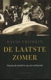Fromkin, David - De laatste zomer - Waarom de wereld in 1914 ten oorlog trok