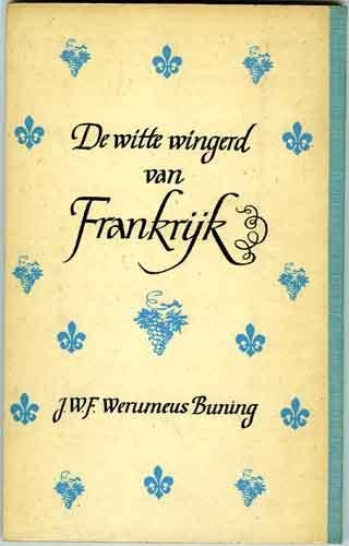 Werumeus Buning, J.W.F. - De witte wingerd van Frankrijk
