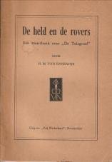 RANDWIJK, H.M. VAN - De held en rovers. Een zwartboek over de Telegraaf"
