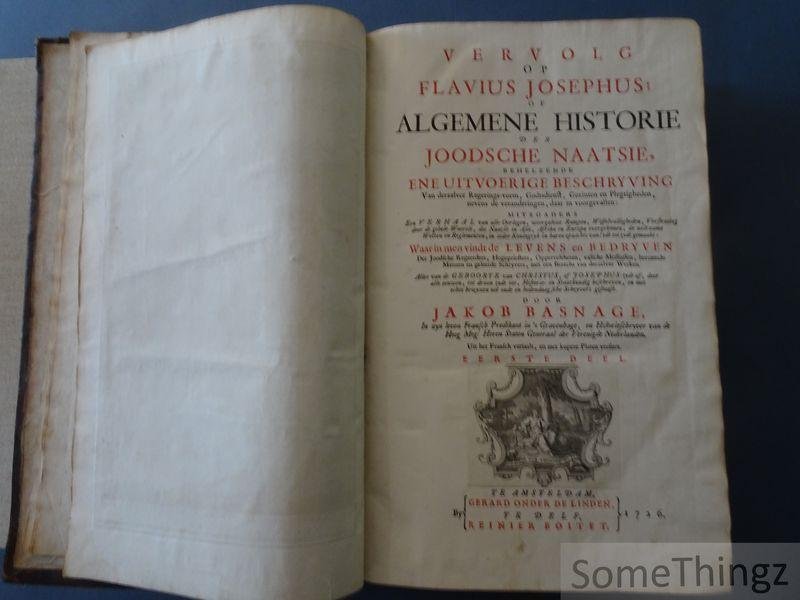 Jakob Basnage / Flavius Josephus. - Vervolg op Flavius Josephus, of: Algemene historie der Joodsche naatsie. Eerste en tweede deel.
