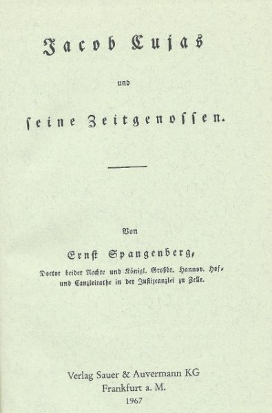Spangenberg, Ernest - Jacob Cujas und seine Zeitgenossen