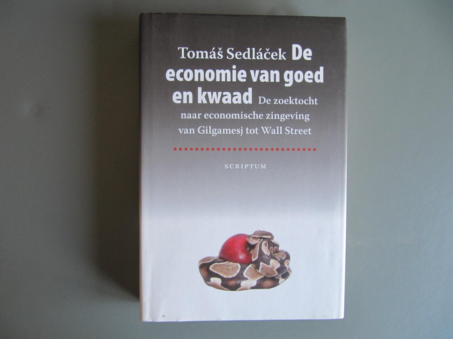 Tomáš Sedláček - De economie van goed en kwaad - De zoektocht naar economische zingeving van Gilgamesj tot Wall Street