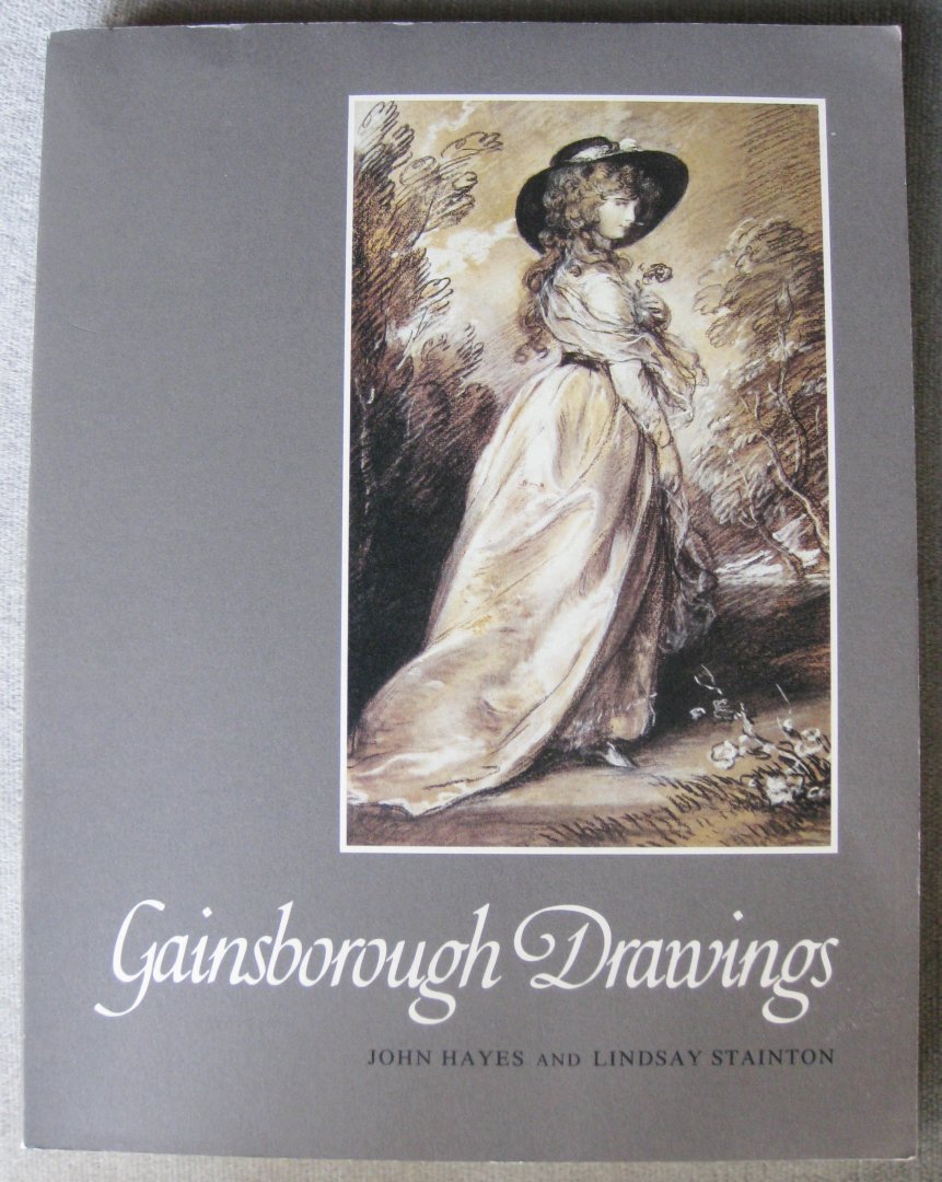 Hayes, John  -  Stainton, Lindsay  - - Gainsborough Drawings