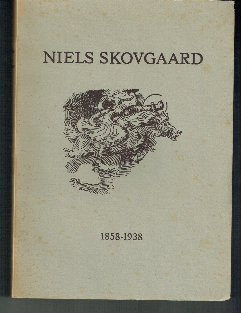 Rode, Aksel - Niels Skovgaard. Med en fortegnelse over Hans Malede Arbejder